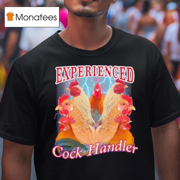 Lots Of Roosters Experienced Cock Handler Graphic T Shirt Lots Of Roosters Experienced Cock Handler Graphic T Shirt