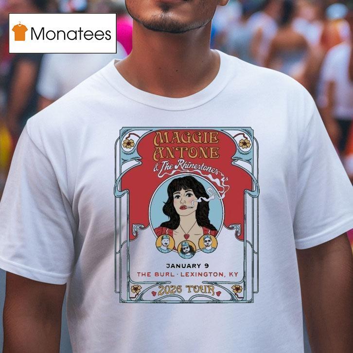 Maggie Antone And The Rhinestoned Lexington Ky January Tour T Shirt Maggie Antone And The Rhinestoned Lexington Ky January Tour T Shirt