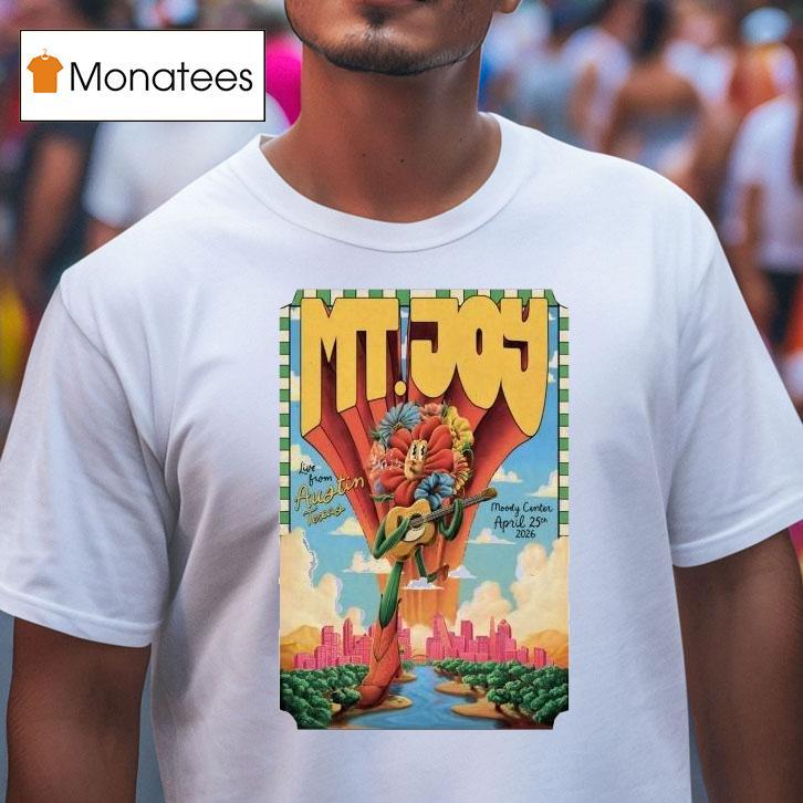 Mt Joy At Moody Center On Apr T Shirt Mt Joy At Moody Center On Apr T Shirt