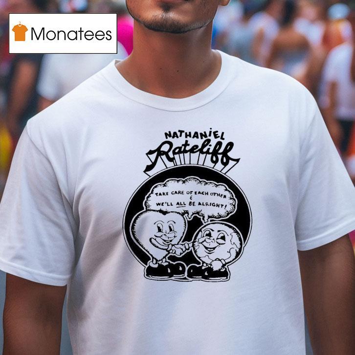 Nathaniel Rateliff Take Care Of Each Other T Shirt Nathaniel Rateliff Take Care Of Each Other T Shirt