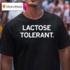 New Lactose Tolerant T Shirt