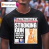 New York Post Stroking Gun Weiner Sext Probe Found Dirt On Hillary T Shirt