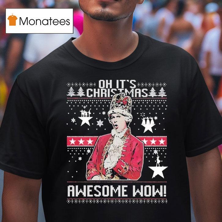 Oh It S Christmas Awesome Wow Alexander Hamilton T Shirt Oh It S Christmas Awesome Wow Alexander Hamilton T Shirt