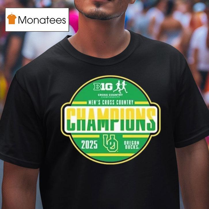 Oregon Ducks Big Ten Men S Cross Country Champions T Shirt Oregon Ducks Big Ten Men S Cross Country Champions T Shirt