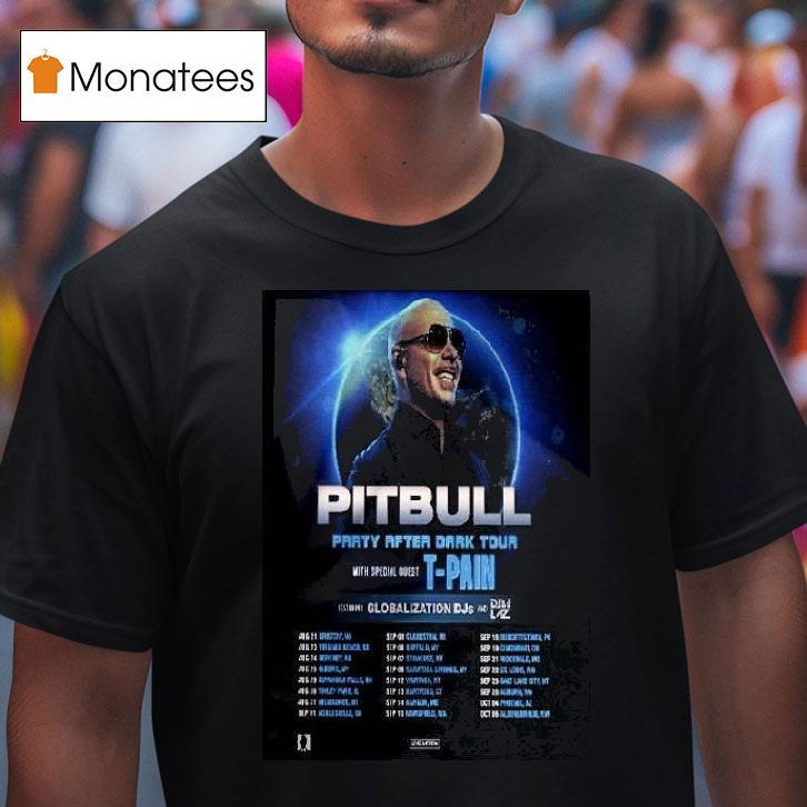 Pitbull Party After Dark Tour With Special Guest T Pain T Shirt Pitbull Party After Dark Tour With Special Guest T Pain T Shirt