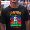 R L Stoned Push Trees Stay Out Of The Basemen T Shirt