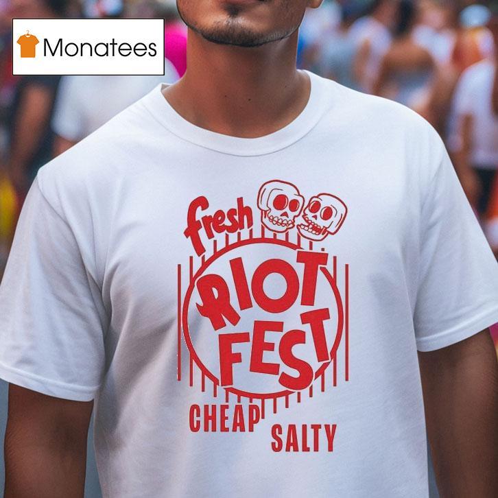 Riot Fest Cheap Salty T Shirt Riot Fest Cheap Salty T Shirt