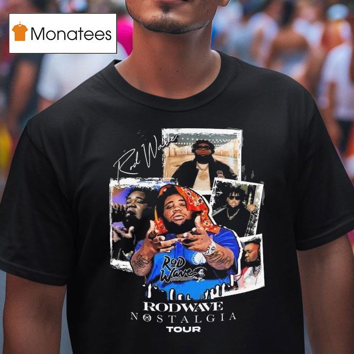 Rod Wave Nostalgia Tour Call Your Friends T Shirt Rod Wave Nostalgia Tour Call Your Friends T Shirt