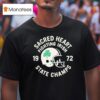Sacred Heart Fighting Irish State Champs Helmet Football T Shirt
