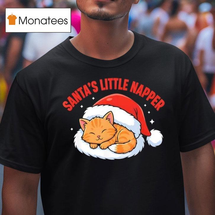 Santa S Little Napper Cute Christmas Funny Ca T Shirt Santa S Little Napper Cute Christmas Funny Ca T Shirt