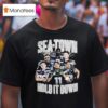 Seattle Seahawks Sea Town Build It Down Team T Shirt