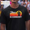 Silence Is Consent Vintage T Shirt