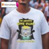 South Park Professor Chaos The Greatest Super Villain T Shirt
