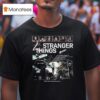 Stranger Things Season We Re Not In Hawkins Anymore T Shirt