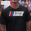 Stupid Redneck Nascar Logo T Shirt