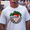 The B S The Supreme Lord Of Christmas Fred T Shirt