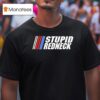 The Speedway Stupid Redneck Club Nascar T Shirt
