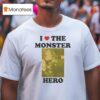 The Toxic Avenger I Love The Monster Hero T Shirt