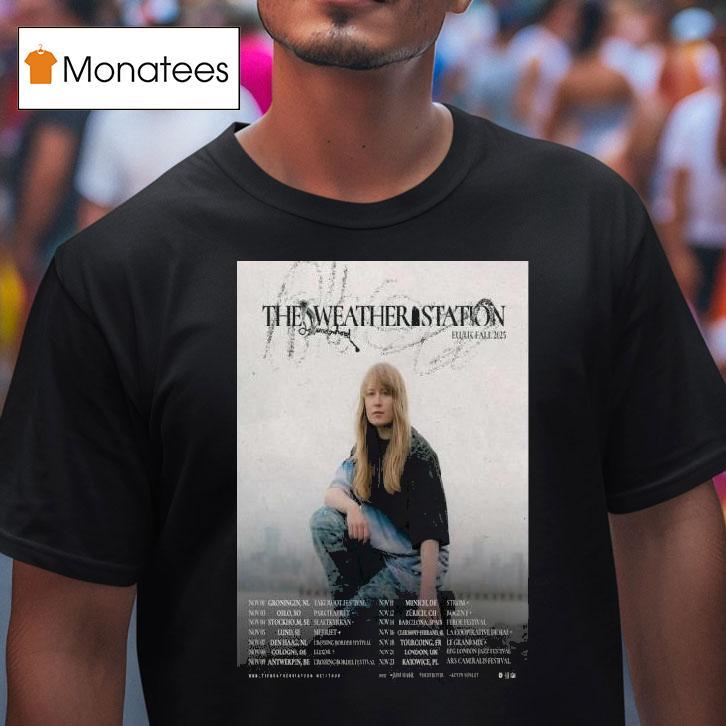 The Weather Station Europe Tour T Shirt The Weather Station Europe Tour T Shirt