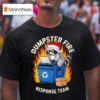 Trash Panda Dumpster Fire Response Team Ugly Christmas T Shirt