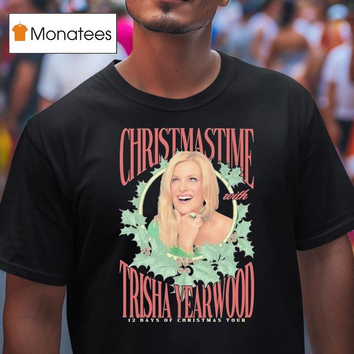 Trisha Yearwood With Christmastime T Shirt Trisha Yearwood With Christmastime T Shirt