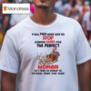 Turkey Y All Men Have Got To Stop Asking Santa For The Perfect Woman He S Tried To Kidnap Christmas T Shirt