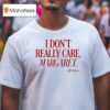 Turning Point Usa I Don T Really Care Margaret Jd Vance T Shirt