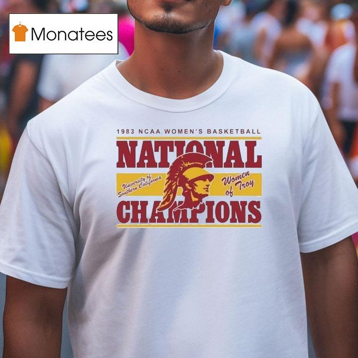Usc Trojans Women Of Troy Ncaa Women S Basketball National Champions T Shirt Usc Trojans Women Of Troy Ncaa Women S Basketball National Champions T Shirt