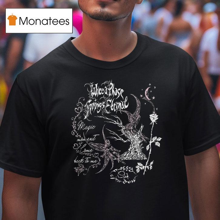Wicca Phase Springs Eternal Forbidden Forest Fae T Shirt Wicca Phase Springs Eternal Forbidden Forest Fae T Shirt