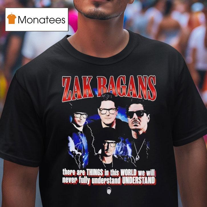 Zak Bagans There Are Things In This World We Will Never Fully Understand Graphic T Shirt Zak Bagans There Are Things In This World We Will Never Fully Understand Graphic T Shirt