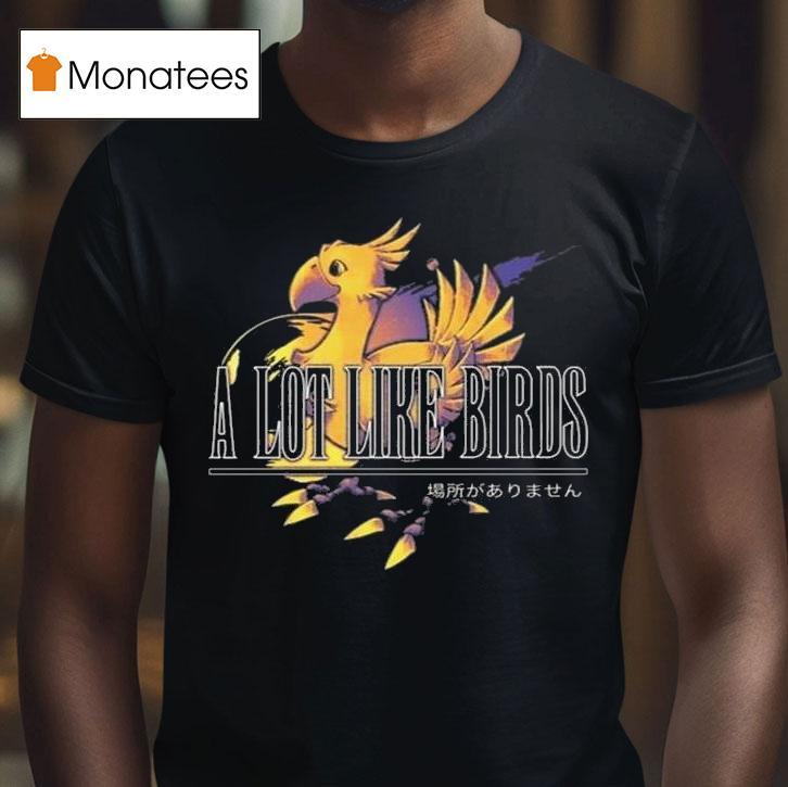 A Lot Like Birds Chocobo T Shirt A Lot Like Birds Chocobo T Shirt
