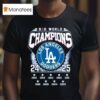 Bb World Champions Los Angeles Dodgers T Shirt