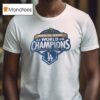 Back To Back Los Angeles Dodgers Mlb World Champions T Shirt