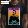 Bad Monkey Celebrating The Music Of Tom Petty T Shirt