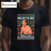 Ben Johnson Good Better Best Ugly Christmas T Shirt