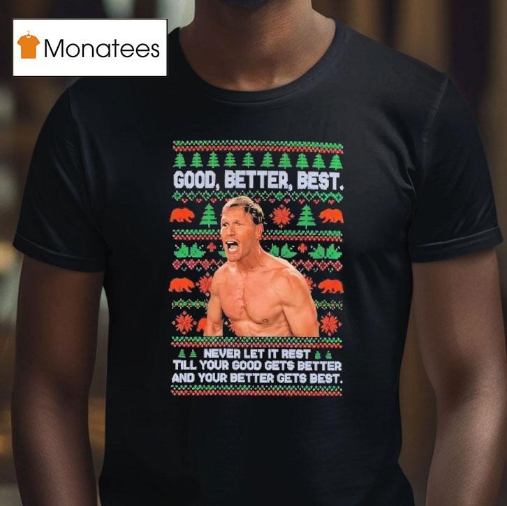Ben Johnson Good Better Best Ugly Christmas T Shirt Ben Johnson Good Better Best Ugly Christmas T Shirt