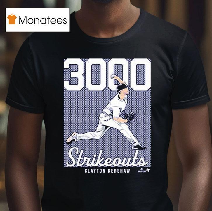 Clayton Kershaw Strikeouts T Shirt Clayton Kershaw Strikeouts T Shirt