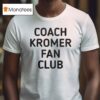 Coach Kromer Fan Club T Shirt