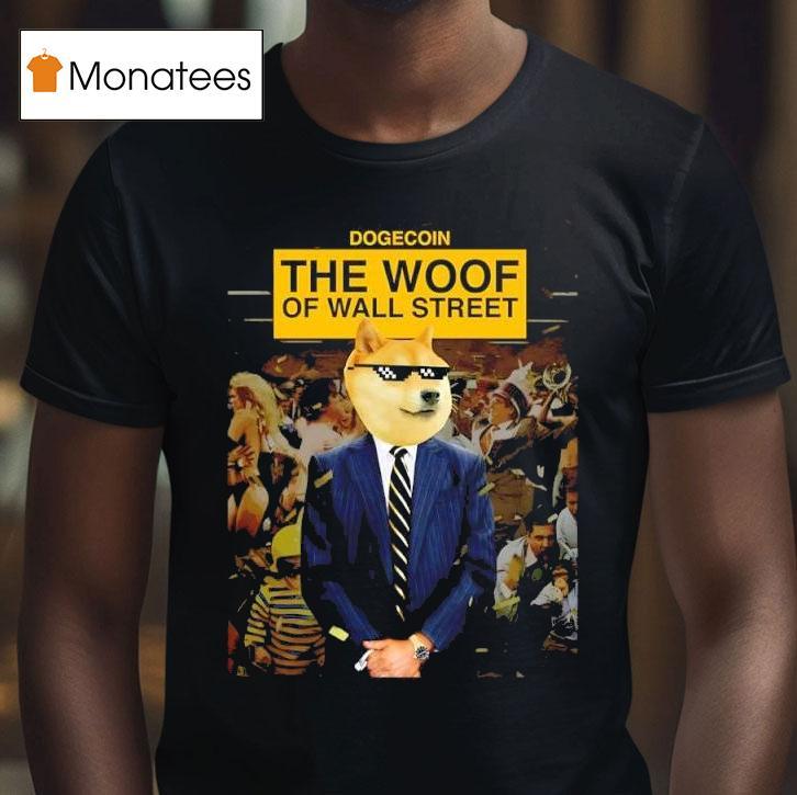 Dogecoin Man The Woof Of Wall Street Graphic T Shirt Dogecoin Man The Woof Of Wall Street Graphic T Shirt