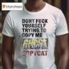 Don T Fuck Yourself Trying To Copy Me Ghost Racing Copy Ca T Shirt