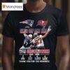 End Of An Era Rob Gronkowski Signature Thank You For The Memories T Shirt