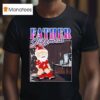 Father Jizzmas Christmas Santa T Shirt
