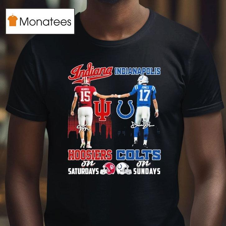 Fernando Mendoza And Jaylon Jones Indiana Hoosiers On Saturdays Indianapolis Colts On Sundays Signatures T Shirt Fernando Mendoza And Jaylon Jones Indiana Hoosiers On Saturdays Indianapolis Colts On Sundays Signatures T Shirt