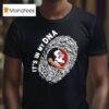 Florida State Seminoles In My Dna T Shirt