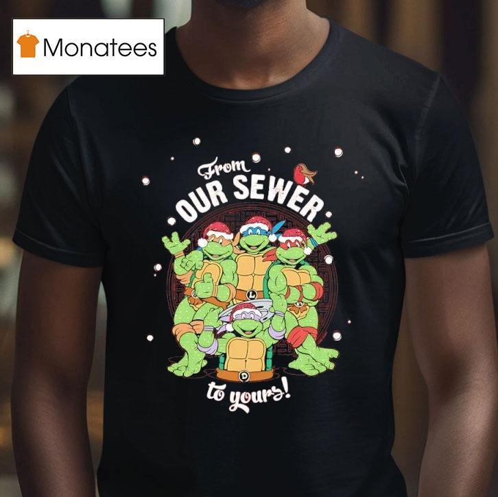 From Our Sewer To Yours Nage Mutant Ninja Turtles T Shirt From Our Sewer To Yours Nage Mutant Ninja Turtles T Shirt