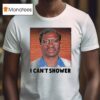 George Floyd I Can T Shower T Shirt