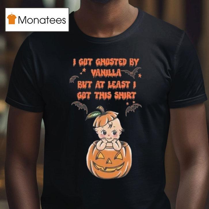 Ghosted By Vanilla Halloween T Shirt Ghosted By Vanilla Halloween T Shirt