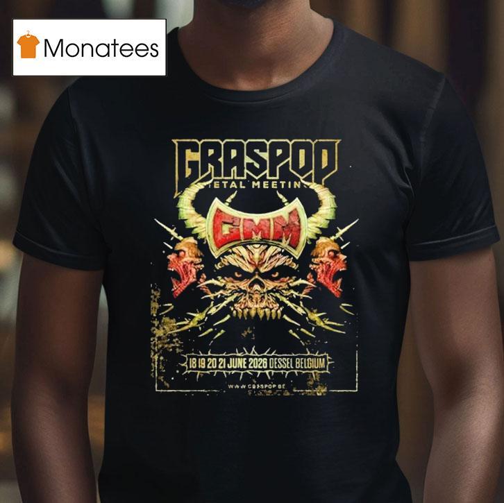 Graspop Metal Meeting Festival June Line Up For Show T Shirt Graspop Metal Meeting Festival June Line Up For Show T Shirt