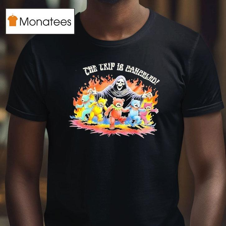 Grateful Dead X Grim Reaper The Trip Is Canceled Halloween T Shirt Grateful Dead X Grim Reaper The Trip Is Canceled Halloween T Shirt