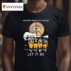 Green Bay Packers Whisper Words Of Wisdom Let It Be Players Signatures T Shirt